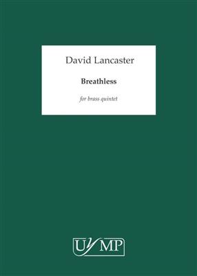 David Lancaster: Breathless: Blechbläser Ensemble