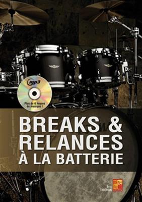 Breaks et Relances a la Batterie