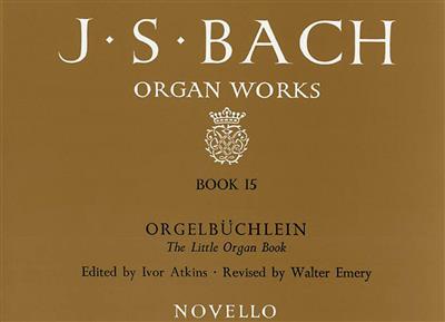Johann Sebastian Bach: Organ Works Book 15 Orgelbuchlein: Orgel