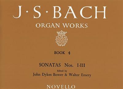 Johann Sebastian Bach: Organ Works Book 4: Sonatas Nos 1-3: Orgel