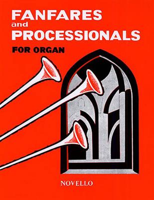 Fanfares And Processionals For Organ: Orgel