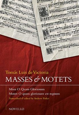 Tomás Luis de Victoria: Masses And Motets - Missa O Quam Gloriosum: Gemischter Chor mit Begleitung