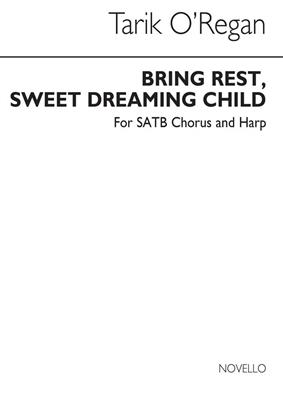 Tarik O'Regan: Bring Rest, Sweet Dreaming Child: Harfe Solo