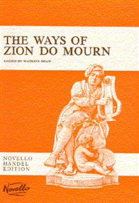 Georg Friedrich Händel: The Ways Of Zion Do Mourn: Gemischter Chor mit Klavier/Orgel