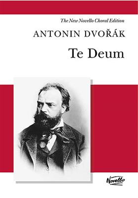 Antonín Dvořák: Te Deum (vocal score): Gemischter Chor mit Begleitung
