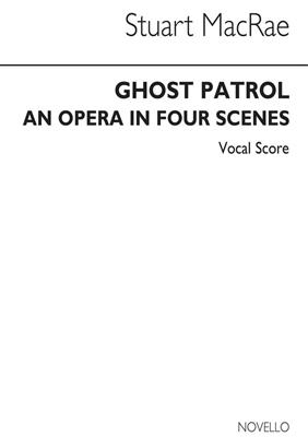 Stuart MacRae: Ghost Patrol: Opern Klavierauszug