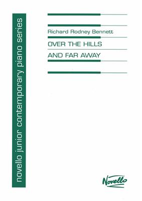 Richard Rodney Bennett: Over The Hills And FarAway: Klavier Duett