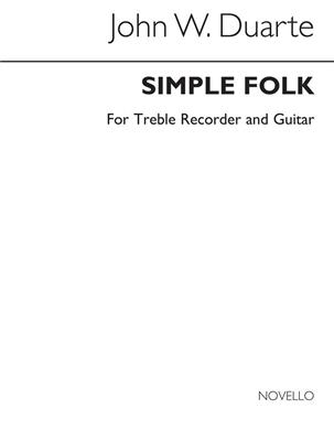 Simple Folk: (Arr. John W. Duarte): Blockflöte