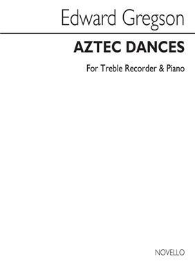 Edward Gregson: Aztec Dances (Treble Recorder/Piano): Altblockflöte mit Begleitung
