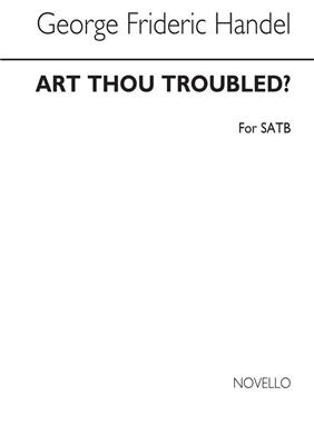 Georg Friedrich Händel: Art Thou Troubled: Gemischter Chor mit Begleitung