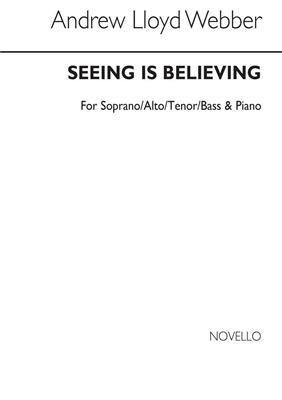 Andrew Lloyd Webber: Seeing Is Believing Show Singles: Gemischter Chor mit Begleitung