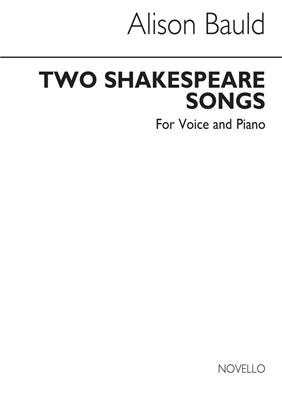 Bauld Alison Two Shakespeare Songs Vce/pf: Gesang Solo