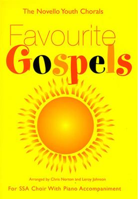 The Novello Youth Chorals: Favourite Gospels: (Arr. Christopher Norton): Frauenchor mit Begleitung