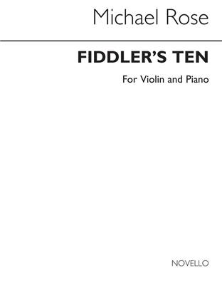 Michael Rose: Fiddler's Ten (Violin and Piano acc.): Violine mit Begleitung