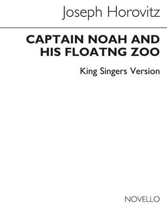 Joseph Horovitz: Captain Noah & His Floating Zoo Kings: Gemischter Chor mit Klavier/Orgel
