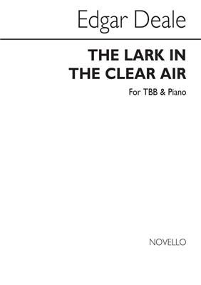 Edgar M. Deale: The Lark In The Clear Air: Männerchor mit Klavier/Orgel