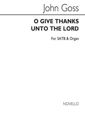 John Goss: O Give Thanks Unto The Lord: Gemischter Chor mit Begleitung