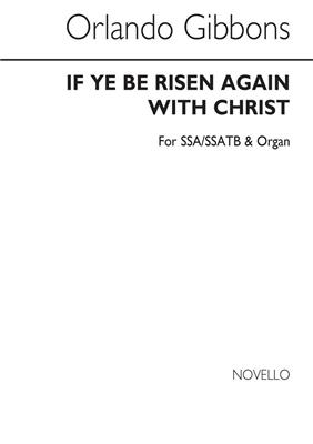 Orlando Gibbons: If Ye Be Risen Again With Christ: Gemischter Chor mit Begleitung