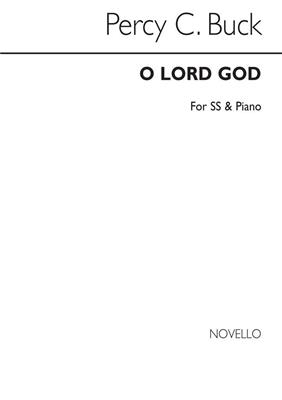 Percy C Buck: O Lord God: Gesang mit Klavier