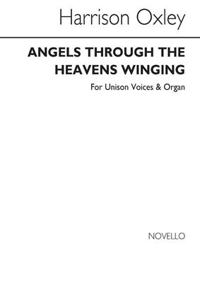 Harrison Oxley: Angels Through The Heavens Winging: Gemischter Chor mit Klavier/Orgel