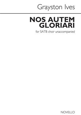Grayston Ives: Nos Autem Gloriari: Gemischter Chor mit Begleitung