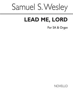 Samuel Wesley: Lead Me Lord: Frauenchor mit Klavier/Orgel