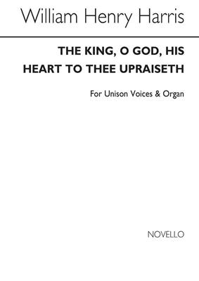 Sir William Henry Harris: The King, O God, His Heart To Thee Upraiseth: Kinderchor