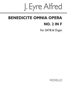 Alfred J. Eyre: Benedicite Omnia Opera (No.2) In F: Gemischter Chor mit Klavier/Orgel