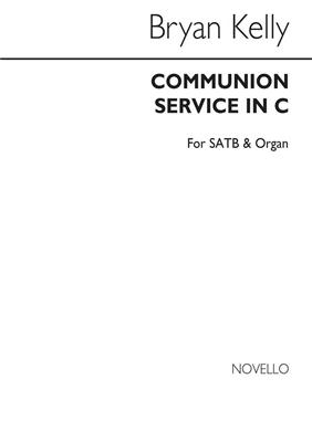 Bryan Kelly: Communion Service In C: Gemischter Chor mit Klavier/Orgel