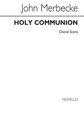John Merbecke: Merbecke The Office For The Holy Communion: Gemischter Chor mit Begleitung