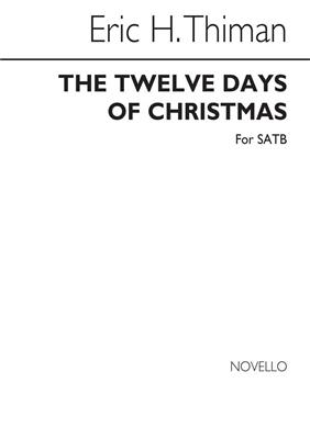 Frederic Austin: The Twelve Days Of Christmas: (Arr. Eric Thiman): Gemischter Chor mit Klavier/Orgel