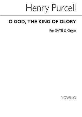 Henry Purcell: O God, The King Of Glory: Gemischter Chor mit Klavier/Orgel