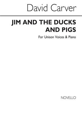 David Carver: Jim And The Ducks/Pigs: Gesang mit Klavier