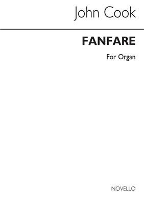 John Ernest Cook: Fanfare For Organ: Orgel