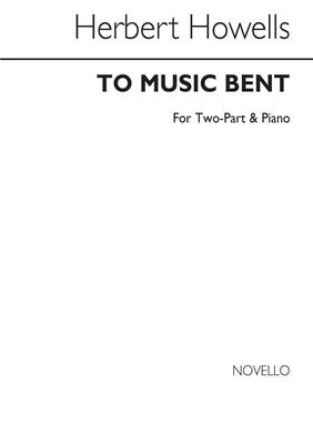 Herbert Howells: To Music Bent: Frauenchor mit Klavier/Orgel