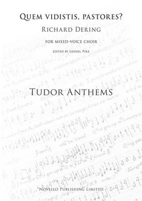 Richard Dering: Quem Vidistis Pastores (Tudor Anthems): Gemischter Chor mit Klavier/Orgel