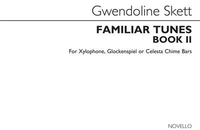 Familiar Tunes - Book 2 (Tuned Percussion): (Arr. Gwendoline Skett): Xylophon