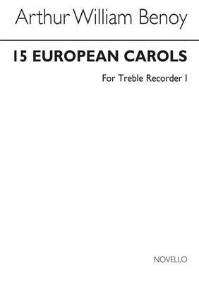 A.W. Benoy: 15 European Carols (Treble Recorder 1 Part): Altblockflöte