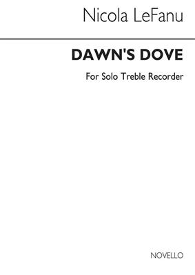 Nicola LeFanu: Dawn's Dove For Solo Recorder: Sopranblockflöte