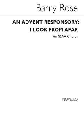 Barry Rose: An Advent Responsory-I Look From Afar-SSAA: Frauenchor mit Begleitung