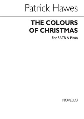 Patrick Hawes: The Colours Of Christmas: Gemischter Chor mit Klavier/Orgel
