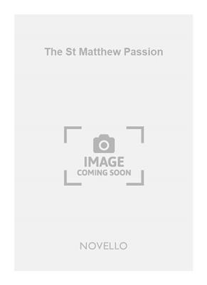The St Matthew Passion
