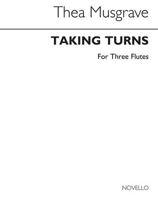 Thea Musgrave: Taking Turns (Flute Trio): Flöte Ensemble