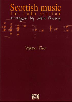 Scottish Music For Solo Guitar Vol. 2: (Arr. John Feeley): Gitarre Solo