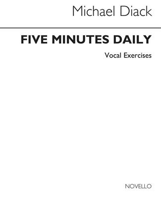 J. Michael Diack: Five Minutes Daily: Gesang Solo