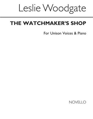 Leslie Woodgate: The Watchmaker's Shop: Gemischter Chor mit Klavier/Orgel