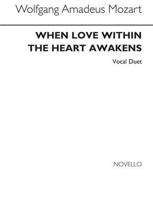 Wolfgang Amadeus Mozart: When Love Within The Heart Awakens: Frauenchor mit Klavier/Orgel