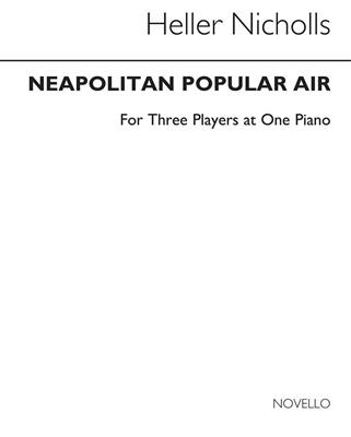 Neapolitan Popular Air: (Arr. Heller Nicholls): Klavier vierhändig