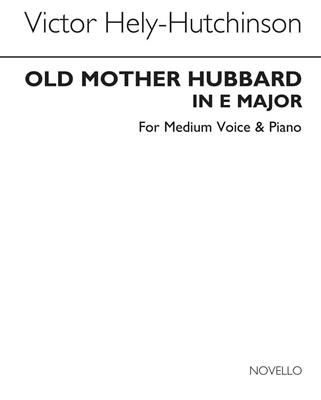 Victor Hely-Hutchinson: Old Mother Hubbard: Gesang mit Klavier