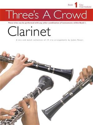 Three's A Crowd: Book 1 Clarinet: Bläserensemble